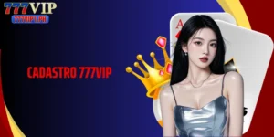 Cadastro 777vip Step by Step Registration Guide for New Users