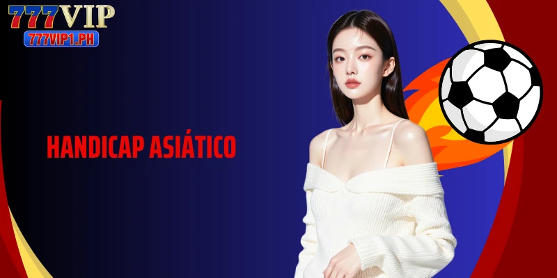 Explore How Handicap Asiático Influences Betting And Outcomes