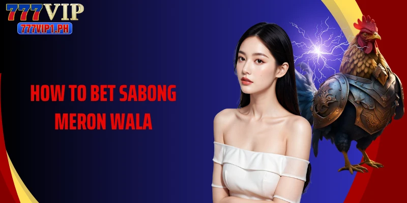 Mastering How To Bet Sabong Meron Wala With Smart Decisions