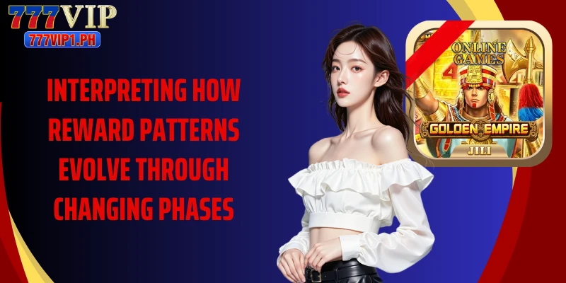 Interpreting how reward patterns evolve through changing phases