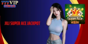 Mastering Jili Super Ace Jackpot For Higher Winning Potential