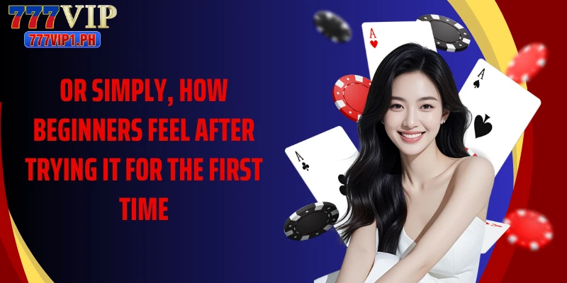 Or simply, how beginners feel after trying it for the first time