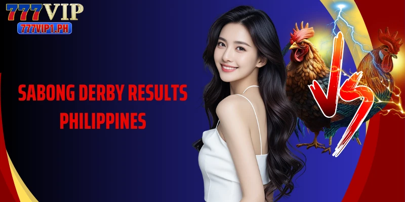 Sabong Derby Results Philippines - Latest Updates, Scores & Champions